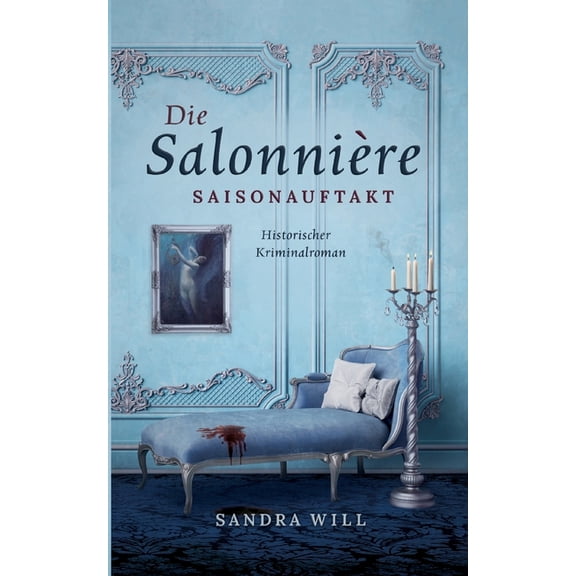 Die Salonnire: Saisonauftakt, (Paperback)
