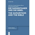 thumbnail image 1 of Die Samaritaner Und Die Bibel / The Samaritans and the Bible: Historische Und Literarische Wechselwirkungen Zwischen Bib, (Hardcover), 1 of 1