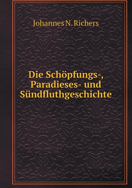 Die Schöpfungs-, Paradieses- und Sündfluthgeschichte (Paperback)