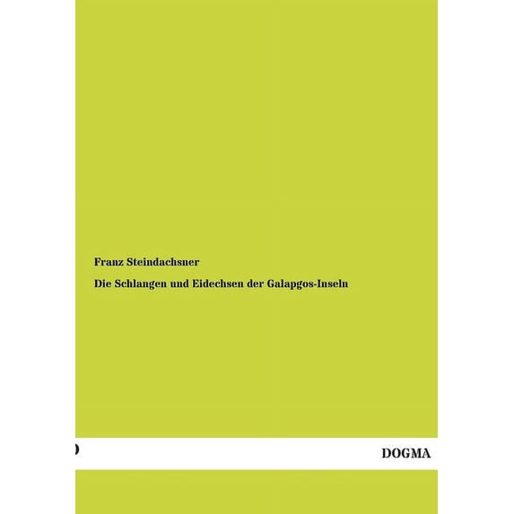 Die Schlangen Und Eidechsen Der Galapgos-Inseln (Paperback)