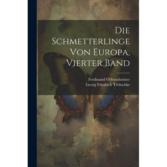 Die Schmetterlinge von Europa, Vierter Band, (Paperback)