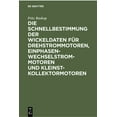 thumbnail image 1 of Die Schnellbestimmung Der Wickeldaten FÃ¼r Drehstrommotoren, Einphasen-Wechselstrommotoren Und Kleinst-Kollektormotoren, (Hardcover), 1 of 1
