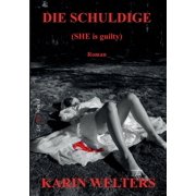 Die Schuldige German Edition Paperback 394807822X 9783948078225 Karin Welters