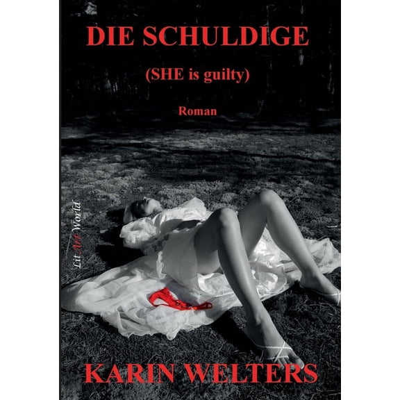 Die Schuldige German Edition Paperback 394807822X 9783948078225 Karin Welters