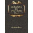 thumbnail image 1 of Die Seehafen Des Weltverkehrs 1 Band (Paperback), 1 of 1