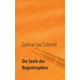 thumbnail image 1 of Die Seele des Regentropfens: Ausgewählte Prosatexte, (Paperback), 1 of 1