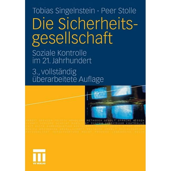 Die Sicherheitsgesellschaft: Soziale Kontrolle Im 21. Jahrhundert, (Paperback)
