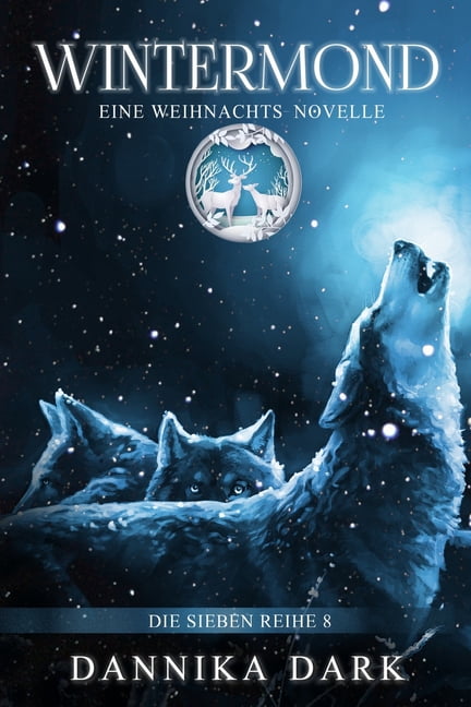 Die Sieben Reihe Wintermond: Eine Weihnachts-Novelle, Book 8, (Paperback)