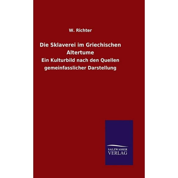 Die Sklaverei im Griechischen Altertume, (Hardcover)