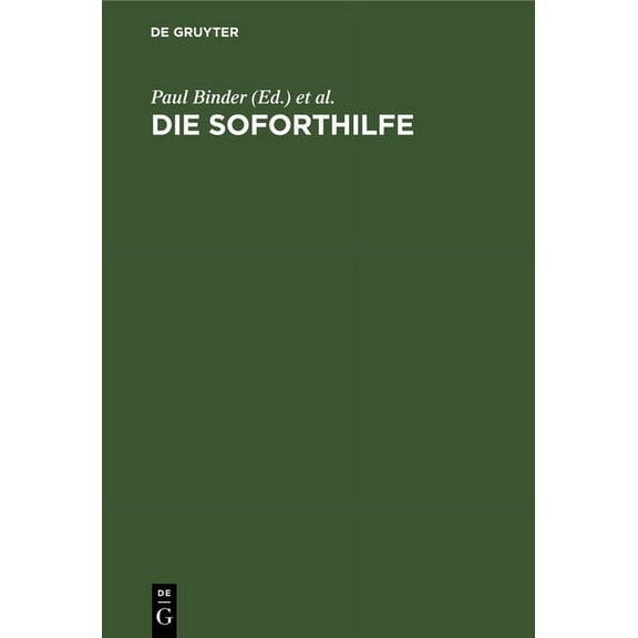 Die Soforthilfe: Die Leistungen Auf Grund Des Soforthilfegesetzes, (Hardcover)
