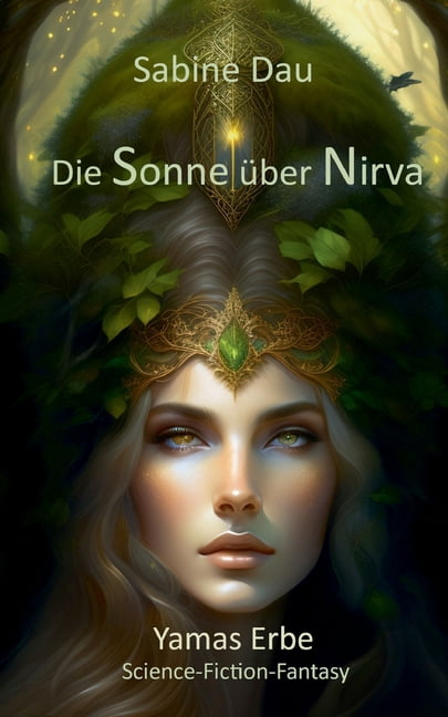 Die Sonne Ã¼ber Nirva: Yamas Erbe, (Paperback)