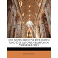 thumbnail image 1 of Die Sozialhygiene Der Juden Und Des Altorientalischen Volkerkreises (Paperback), 1 of 1