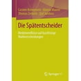 thumbnail image 1 of Die Spätentscheider: Medieneinflüsse Auf Kurzfristige Wahlentscheidungen, (Paperback), 1 of 1