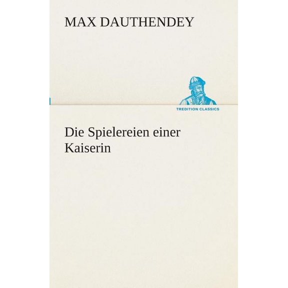 Die Spielereien einer Kaiserin (Paperback)