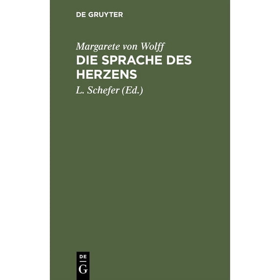 Die Sprache Des Herzens: Vier Novellen Von Der Frau Von W., (Hardcover)