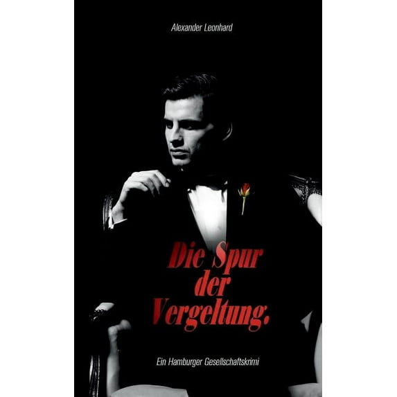 Die Spur der Vergeltung: Ein Hamburger Gesellschaftskrimi, (Paperback)