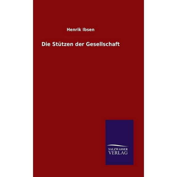 Die Stützen der Gesellschaft (Hardcover)