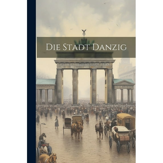 Die Stadt Danzig (Paperback)
