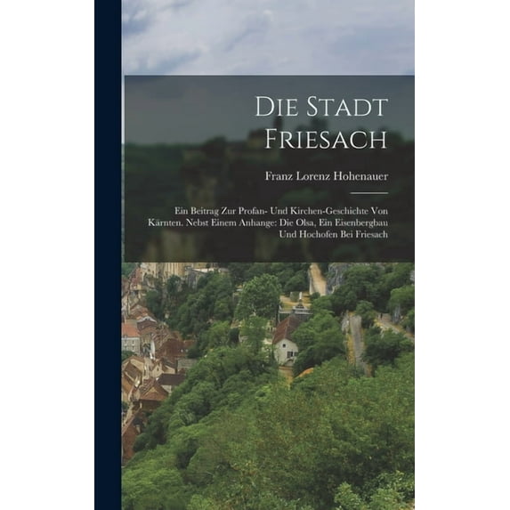 Die Stadt Friesach (Hardcover)