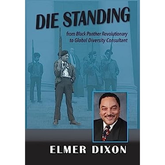 Pre-Owned Die Standing : From Black Panther Revolutionary to Global Diversity Consultant (Hardcover) 9781956879391