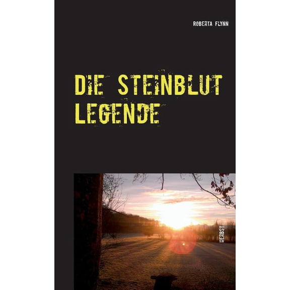 Die Steinblut Legende: Herbst, (Paperback)