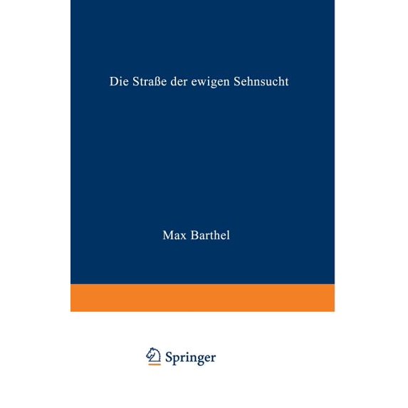 Die StraÃe Der Ewigen Sehnsucht: Roman, (Paperback)