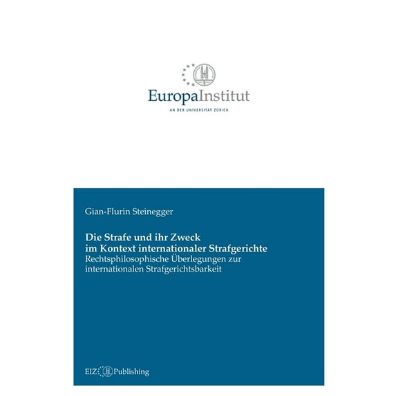 Die Strafe und ihr Zweck im Kontext internationaler Strafgerichte, (Paperback)