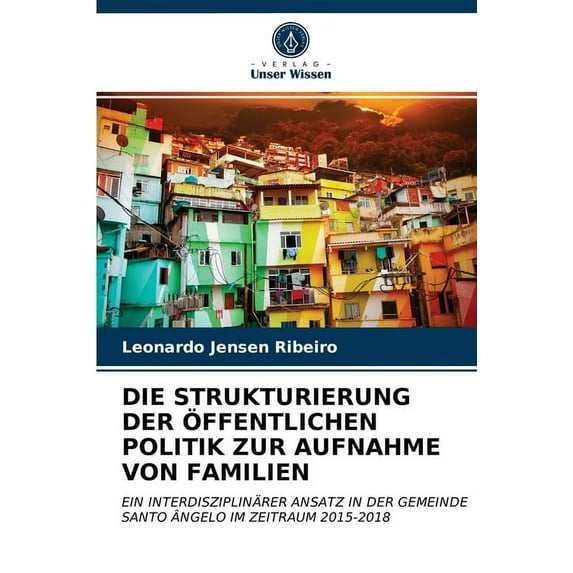 Die Strukturierung Der Öffentlichen Politik Zur Aufnahme Von Familien (Paperback)
