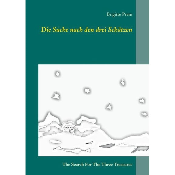 Die Suche nach den drei Schtzen: The Search For The Three Treasures, (Paperback)