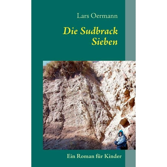 Die Sudbrack Sieben: Ein Roman fr Kinder, (Paperback)