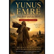 Die Sufi-Meister Yunus Emre, das Brot und das Wort, Paperback