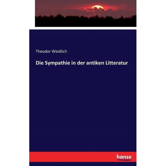 Die Sympathie in der antiken Litteratur, (Paperback)