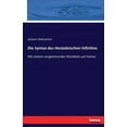 thumbnail image 1 of Die Syntax des Hesiodeischen Infinitivs: Mit stetem vergleichenden RÃ¼ckblick auf Homer, (Paperback), 1 of 1