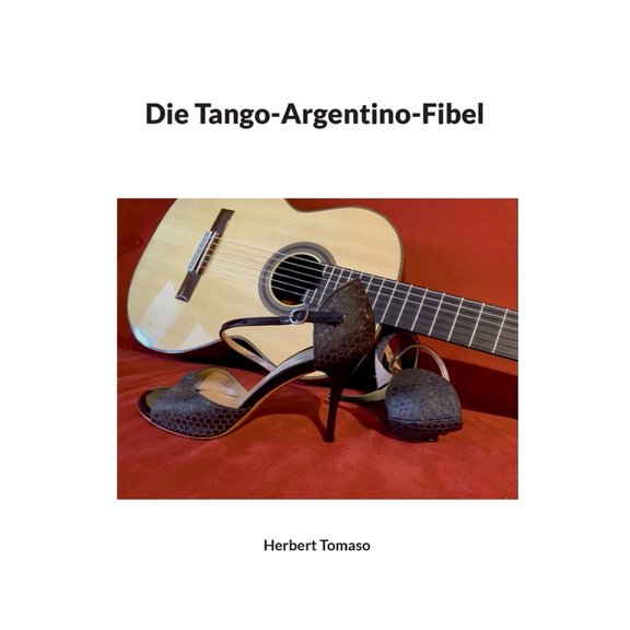 Die Tango-Argentino-Fibel, (Paperback)