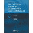 thumbnail image 1 of Die Technische UniversitÃ¤t an Der Schwelle Zum 21. Jahrhundert: Festschrift Zum 175jÃ¤hrigen JubilÃ¤um Der UniversitÃ¤t Kar, (Paperback), 1 of 1