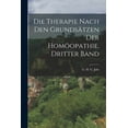 thumbnail image 1 of Die Therapie nach den Grundsätzen der Homöopathie, Dritter Band (Paperback), 1 of 1