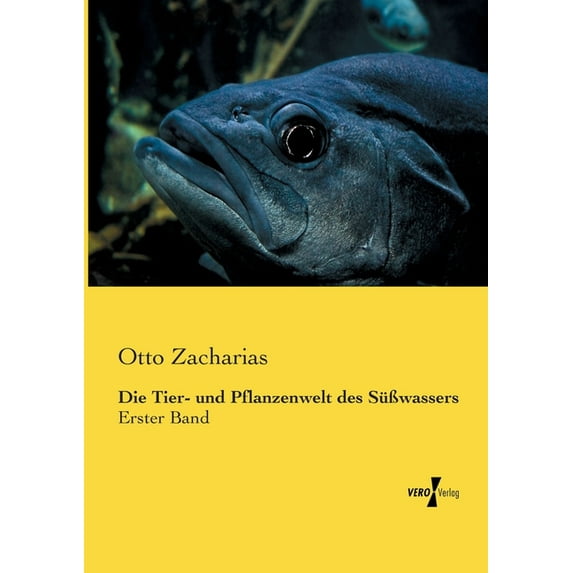 Die Tier- und Pflanzenwelt des SüÃwassers: Erster Band, (Paperback)
