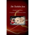 thumbnail image 1 of Die Tierliebe Jesu: Christliche Inspirationen aus dem Evangelium des vollkommenen Lebens, (Paperback), 1 of 1