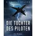 thumbnail image 1 of Die Tochter des Piloten: Ein Roman, (Paperback), 1 of 1