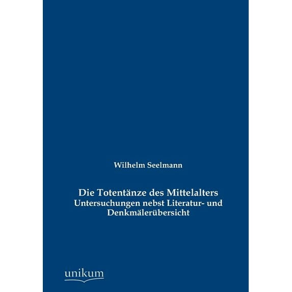 Die Totent?nze des Mittelalters