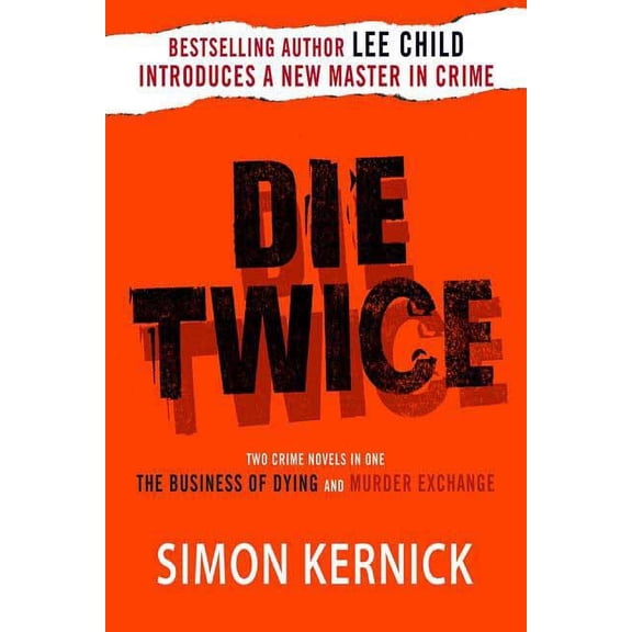 Die Twice: Two Crime Novels in One the Business of Dying and the Murder Exchange, (Paperback)