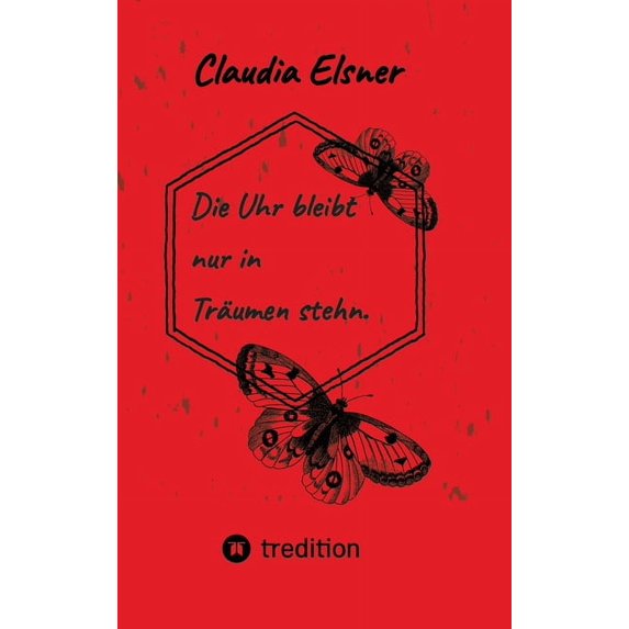 Die Uhr bleibt nur in Träumen stehen., (Hardcover)