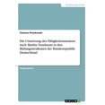 thumbnail image 1 of Die Umsetzung des Fhigkeitenansatzes nach Martha Nussbaum in den Bildungsstrukturen der Bundesrepublik Deutschland German Edition Paperback 3668728674 9783668728677 Clemens Piniakowski, 1 of 1