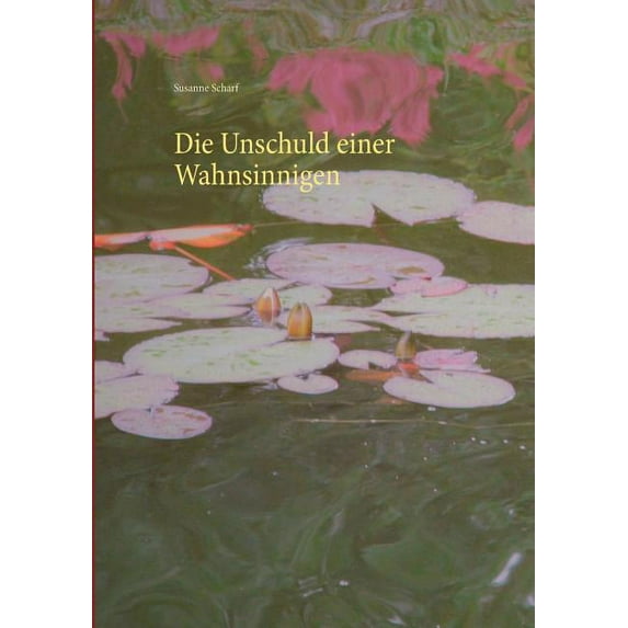 Die Unschuld einer Wahnsinnigen, (Paperback)