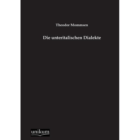Die Unteritalischen Dialekte (Paperback)