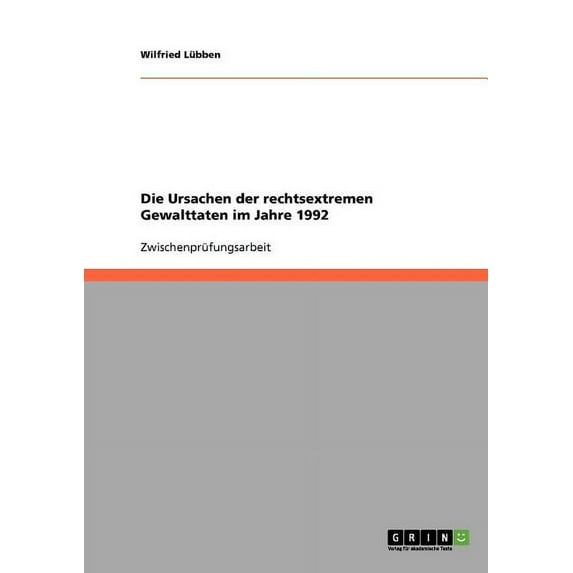 Ursachen Der Rechtsextremen Gewalttaten Im Jahre 1992
