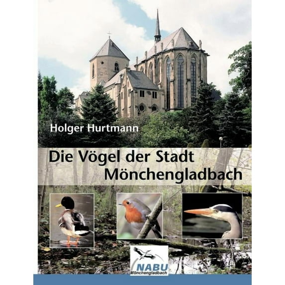 Die Vögel der Stadt Mönchengladbach, (Paperback)