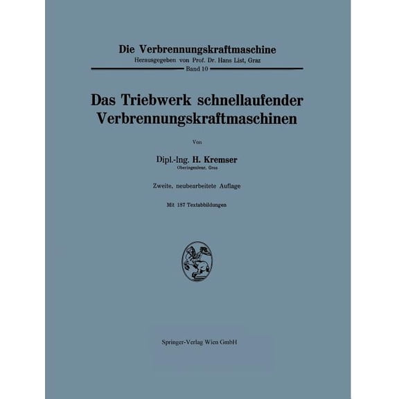 Die Verbrennungskraftmaschine Das Triebwerk Schnellaufender Verbrennungskraftmaschinen, Book 10, (Paperback)