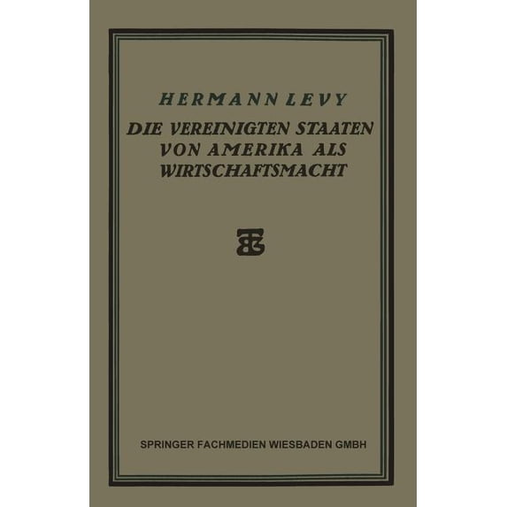 Die Vereinigten Staaten Von Amerika ALS Wirtschaftsmacht, (Paperback)