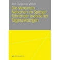 thumbnail image 1 of Die Vereinten Nationen Im Spiegel FÃ¼hrender Arabischer Tageszeitungen, (Paperback), 1 of 1